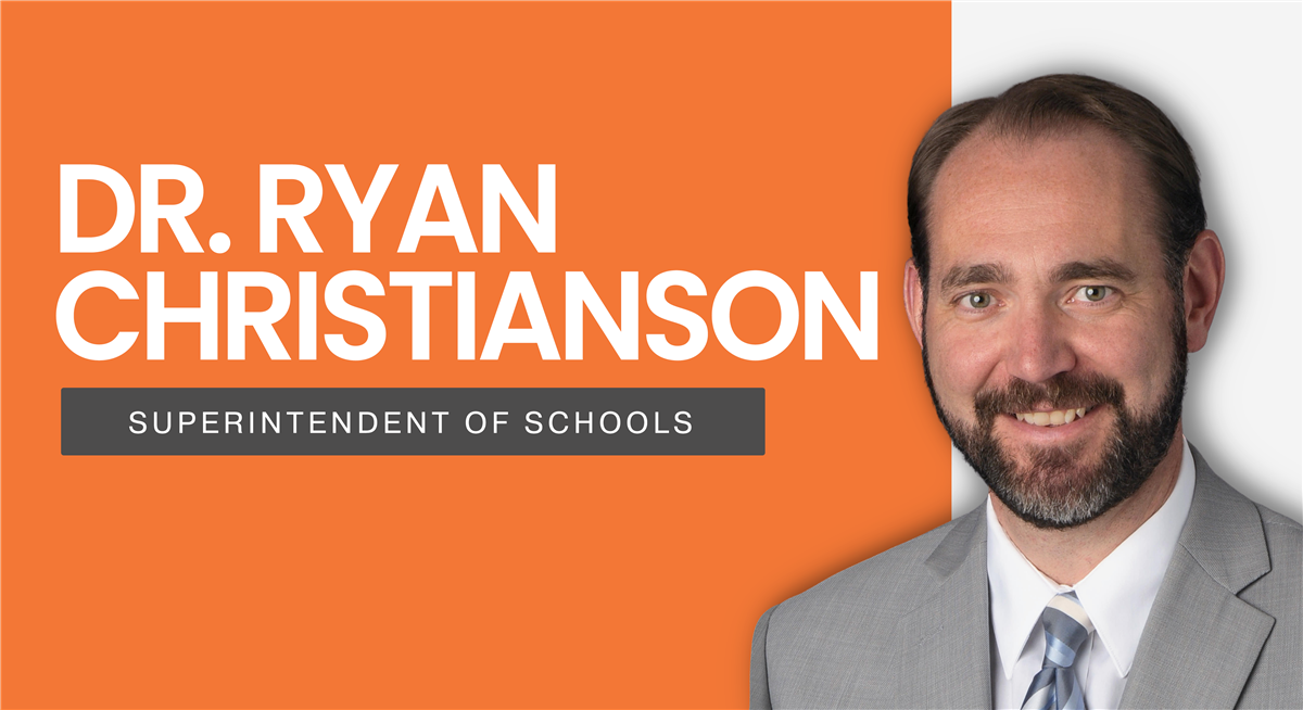 Dr. Ryan Christianson Superintendent of Schools